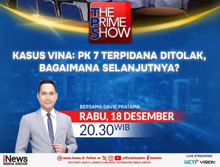 “PK 7 Terpidana Ditolak, The Prime Show Kasus Vina Siap Menyajikan Pembahasan Seru Malam Ini! Davie Pratama akan Mengungkapkan Selengkapnya Pukul 20.30 WIB di iNews”
