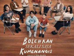 Ulasan Film: Bolehkah Sekali Saja KuMenangis, Bukan Keluarga Bahagia Tapi Mengajarkan Kehidupan