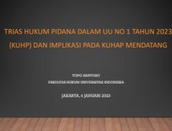 KUHP dan KUHAP Baru Tegaskan Prinsip Hukum Tidak Surut